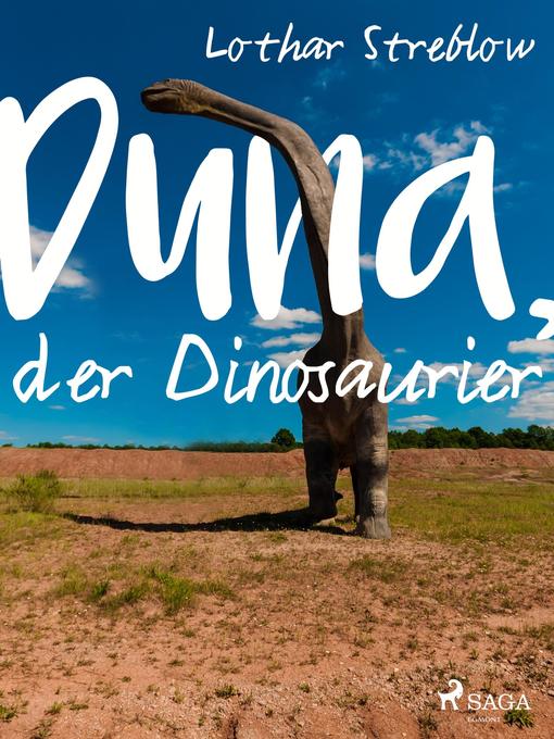 Title details for Duna, der Dinosaurier by Lothar Streblow - Available